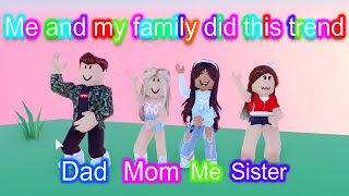 Me and My Family Did This Trend Roblox Maya Clara Gaming [upl. by Nailij494]