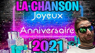 LA CHANSON JOYEUX ANNIVERSAIRE 2021 [upl. by Paterson]