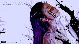 Justine Skye ft Tyga  Collide Prod DJ Mustard [upl. by Ahsiemat80]