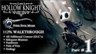 Hollow Knight PC  Soul Steel Mode  112 Walkthrough  All Extras DLCs amp Sidequests Part12 [upl. by Rehctelf]