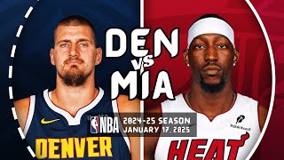 DENVER NUGGETS vs MIAMI HEAT  FULL GAME HIGHLIGHTS  January 17 2025  202425 Season [upl. by Riay721]