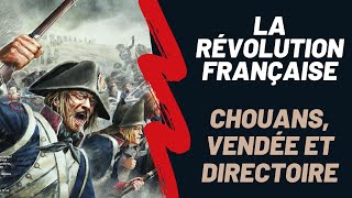 La Révolution Française  le Directoire les Chouans et la crise économique Saison 1 Episode 6 [upl. by Ennaeiluj]