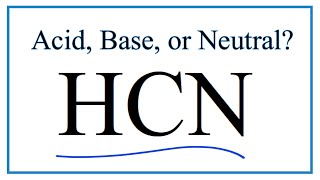 Is HCN an Acid Base or Neutral [upl. by Annaik317]