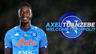 Axel Tuanzebe  Welcome to Napoli  2021ᴴᴰ [upl. by Luci752]