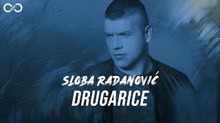 SLOBA RADANOVIC  DRUGARICE OFFICIAL VIDEO 4K [upl. by Letty]