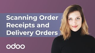 Scanning Order Receipts and Delivery Orders  Odoo Barcode [upl. by Eixel]