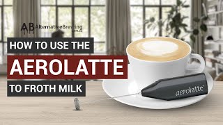 How To Use the AeroLatte To Froth Milk [upl. by Anaiq]