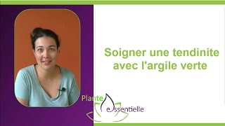 Soigner une tendinite avec largile verte [upl. by Buchbinder]