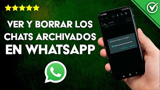 Cómo ver y Borrar los Chats Archivados en WhatsApp en iPhone y Android [upl. by Tamer26]