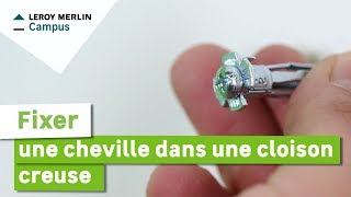 Comment fixer une cheville dans une cloison creuse  Leroy Merlin [upl. by Fitting]