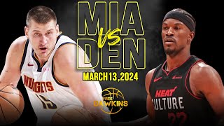 Denver Nuggets vs Miami Heat Full Game Highlights  March 13 2024  FreeDawkins [upl. by Lauri]