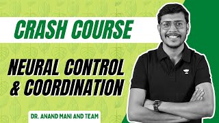 Neural Control and Coordination  Biology Crash Course  NEET 2024  Dr Anand Mani [upl. by Codding]