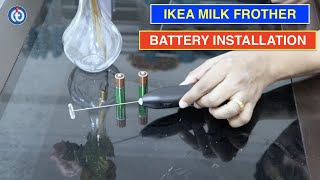 IKEA Milk Frother Battery Installation Procedure [upl. by Lovering]