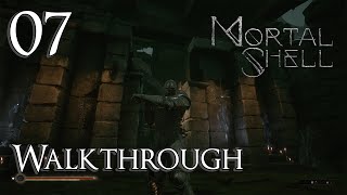 Mortal Shell  Walkthrough Part 7 Eternal Narthex [upl. by Morrill]