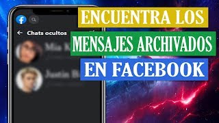 Como VER CHATS ARCHIVADOS En Facebook Messenger 2025 [upl. by Ahsinor794]