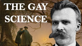 The Gay Science  Friedrich Nietzsche [upl. by Eiramlirpa]