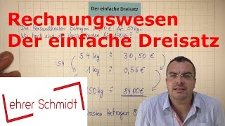 Einfacher Dreisatz  Rechnungswesen  kaufmännisches Rechnen  Lehrerschmidt [upl. by Einot]