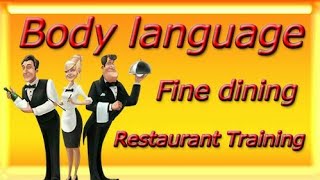 food and beverage fine dining restaurant training BODY LANGUAGE THE BASICS [upl. by Bellaude]