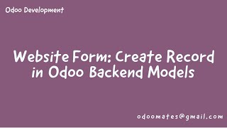 How To Create Website Form And Record Data Into Backend Model In Odoo [upl. by Pratt]