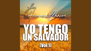 Yo Tengo un Salvador [upl. by Anin]