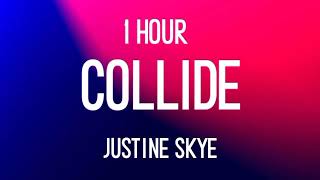 Justine Skye Collide 1 hour [upl. by Idaline]