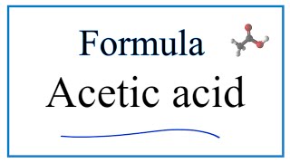 How to Write the Formula for Acetic acid [upl. by Evander]