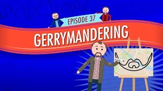 Gerrymandering Crash Course Government and Politics 37 [upl. by Kurt277]