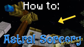 How to Astral Sorcery  Attunement Part 1 Minecraft 1165 [upl. by Ninetta]