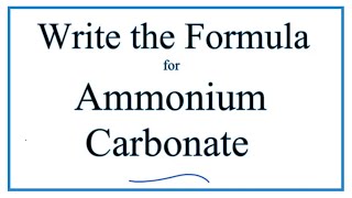 How to Write the Formula for Ammonium carbonate [upl. by Accebor860]