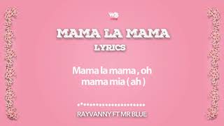 Rayvannymama la mama official lyrics [upl. by Ayek]