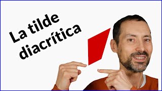 Aprende a usar la tilde diacrítica uso de la tilde 5 [upl. by Corinne486]