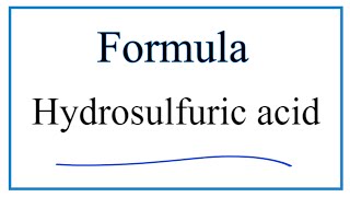 How to Write the Formula for Hydrosulfuric acid [upl. by Yeaton]