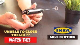 IKEA Milk Frother Battery Installation and Trick To Close the Lid [upl. by Saville600]