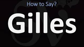 How to Pronounce Gilles CORRECTLY [upl. by Norward160]