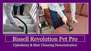 Bissell Revolution Pet Pro Upholstery amp Stair Cleaning Demonstration [upl. by Acsicnarf746]