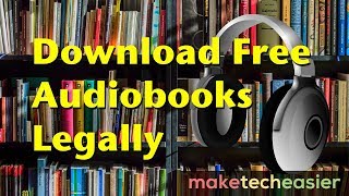 7 Websites Where You Can Find and Download Free Audiobooks Legally [upl. by Vershen]