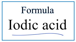 How to Write the Formula for Iodic acid [upl. by Neroled]