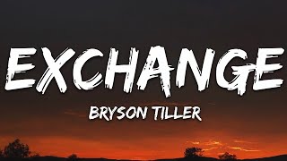 Bryson Tiller  Exchange Lyrics [upl. by Stephani]