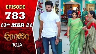 ROJA Serial  Episode 783  13th Mar 2021  Priyanka  Sibbu Suryan  Saregama TV Shows Tamil [upl. by Berghoff]