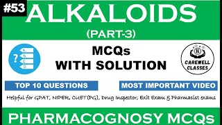 53 MCQs on Alkaloids Part3  Pharmacognosy MCQS Carewell Classes [upl. by Eimarej]