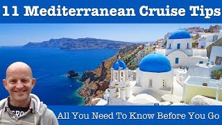 Top 11 Mediterranean Cruise Tips [upl. by Nirag]