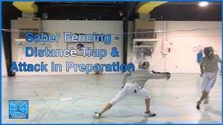 Saber Fencing Tactics  Distance Trap amp Attack In Preparation [upl. by Acissehc]