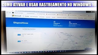 Como Ativar Rastreamento No Windows 10 Para Buscar Computador Perdido ou Roubado [upl. by Otrebmuh388]