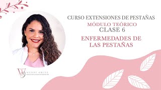 Curso de Extensiones de Pestañas  Clase 6 Enfermedades de las Pestañas [upl. by Ednihek]