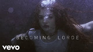 Lorde  Becoming Lorde VEVO LIFT UK [upl. by Dionisio994]