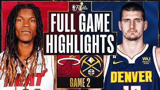 Miami Heat vs Denver Nuggets Full Game 2 Highlights  June 4  20222023 NBA Finals [upl. by Ahsiled441]