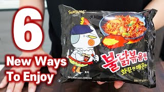 6 NEW WAYS TO ENJOY KOREAN SPICY FIRE NOODLES Ramyun Recipes Hack [upl. by Blus55]