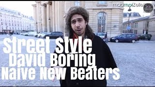 David Boring Naive New Beaters le Street Style [upl. by Ahsinahs192]