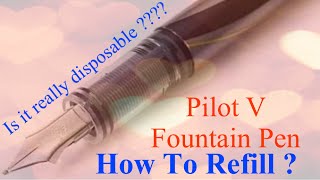 How to refill Pilot V Fountain Pen [upl. by Vitia618]