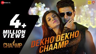 Dekho Dekho Chaamp  Chaamp  Dev amp Rukmini  Raftaar  Raj Chakraborty [upl. by Eiznekam]